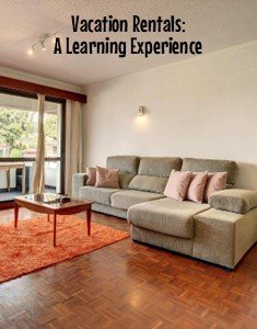 Vacation Rentals: A Learning Experience